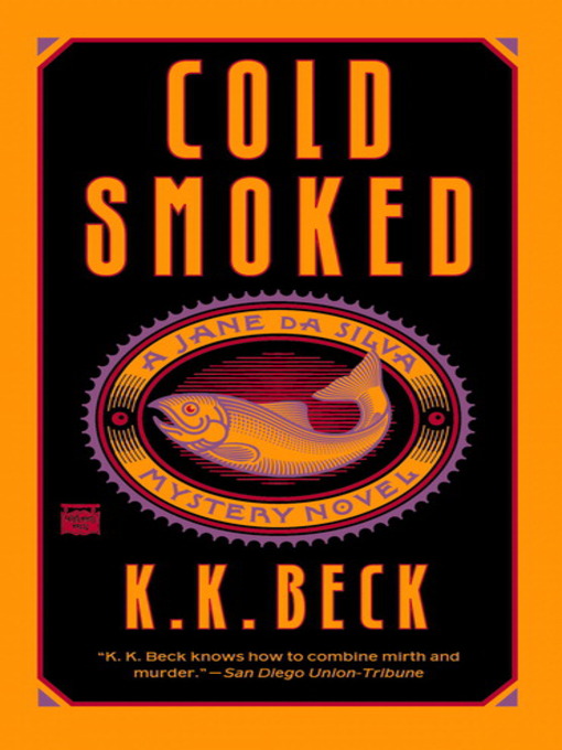 Title details for Cold Smoked by K. K. Beck - Available